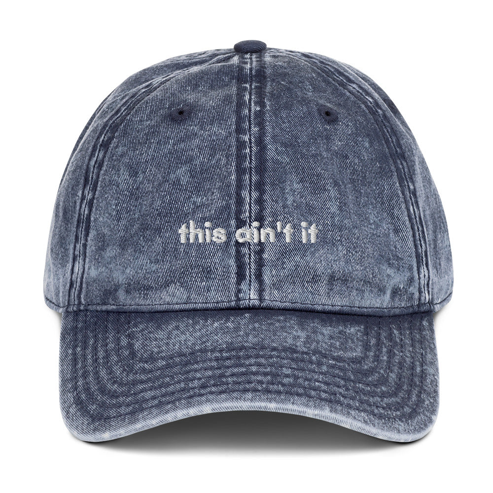 this aint it - twill cap